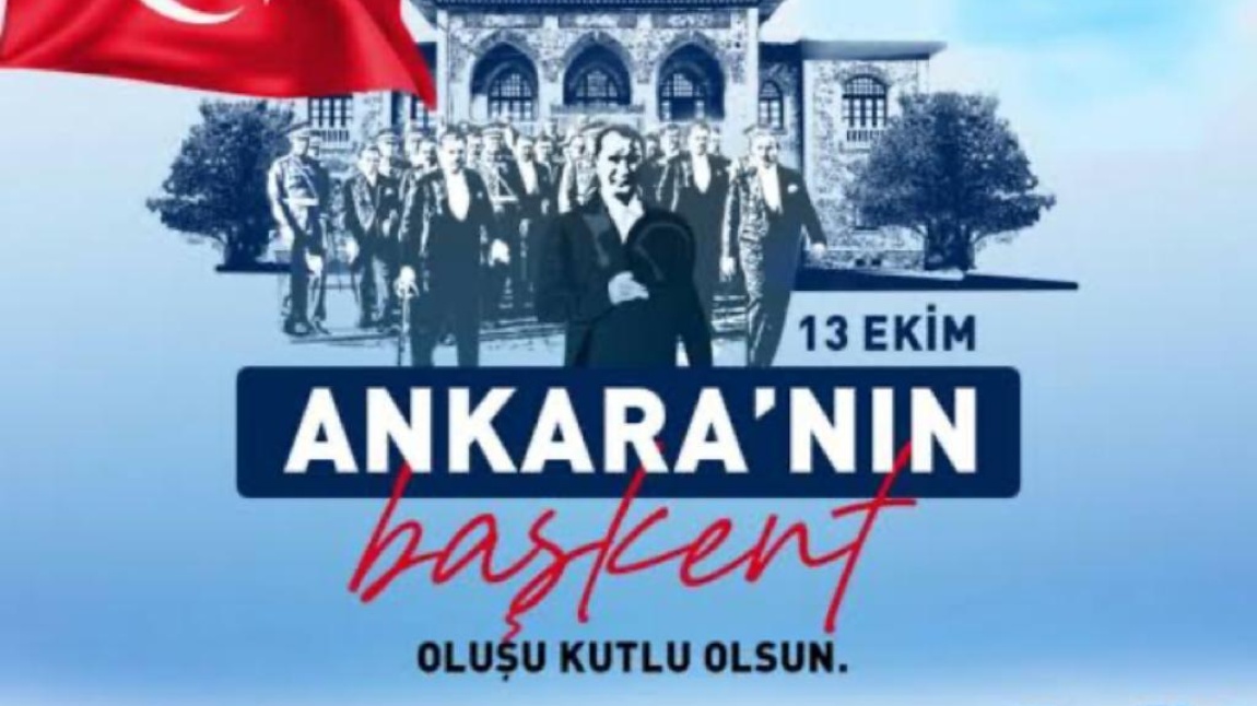 13 Ekim Ankara'nın Başkent Oluşu